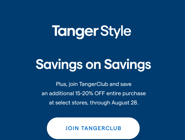 Adidas + TangerStyle! Savings on Savings! Plus, join TangerClub and save an additional 15-20% OFF entire purchase at adidas Factory Outlets, through August 28. JOIN TANGERCLUB > 
