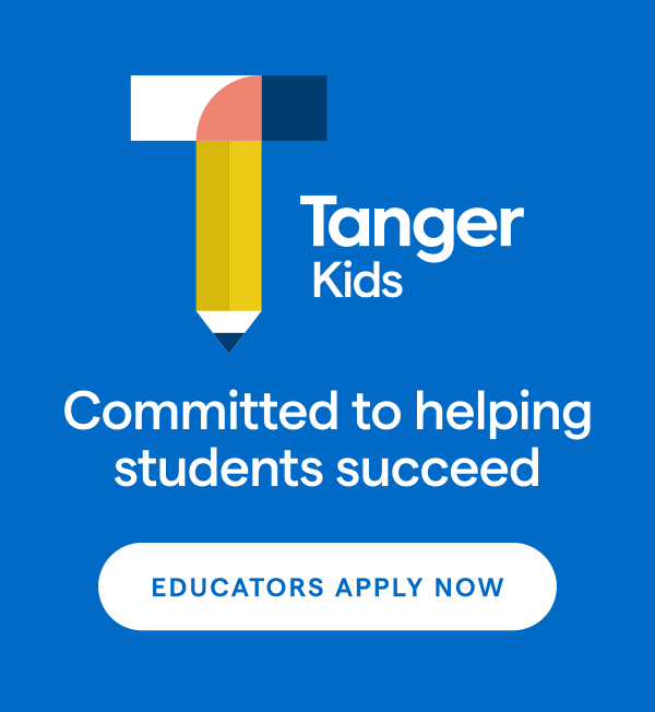 TangerKids, Committed to helping students succeed. EDUCATORS APPLY NOW >