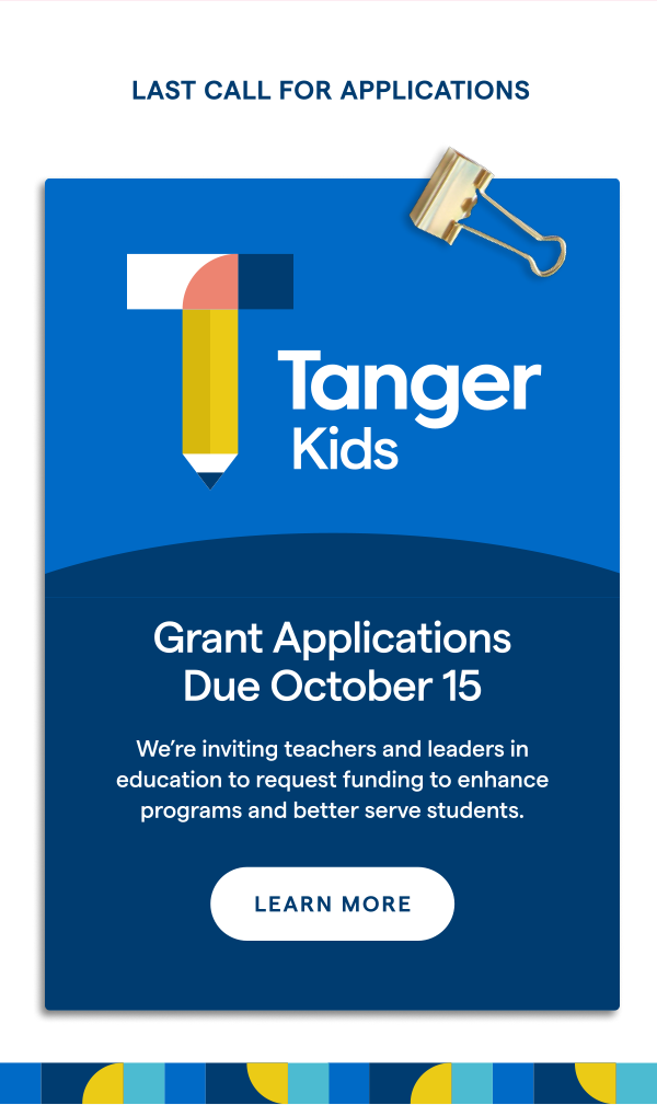 Last Call for Applications! TangerKids APPLY NOW > 