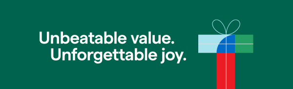 Unbeatable value. Unforgettable joy.