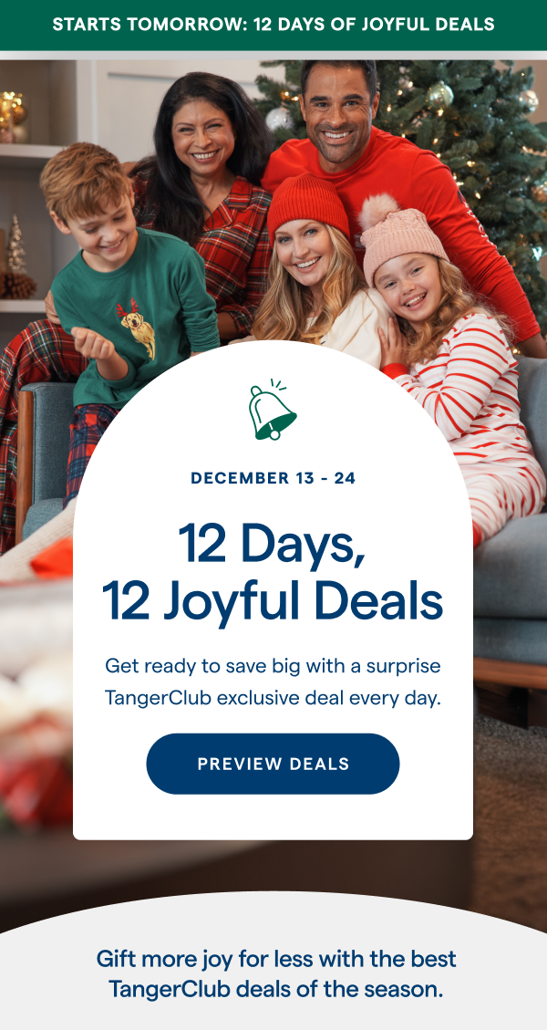 12 Days, 12 Joyful Deals! Get ready to save big with a surprise TangerClub exclusive deal every day. PREVIEW DEALS > 
