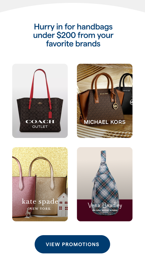 Hurry in for handbags under $200 from your favorite brands. VIEW PROMOTIONS > 