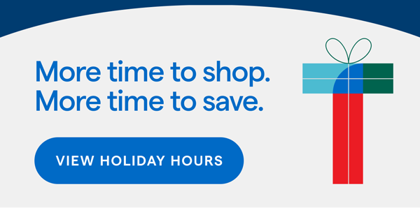 VIEW HOLIDAY HOURS > 